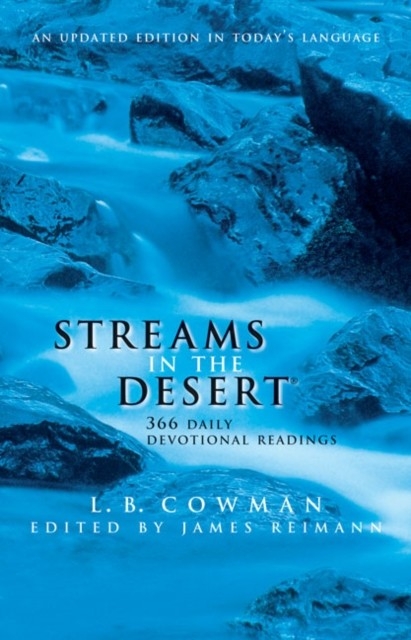 Streams in the Desert -  L. B. E. Cowman,  Jim Reimann