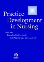 Practice Development in Nursing - B McCormack