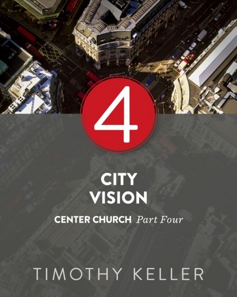 City Vision -  Timothy Keller