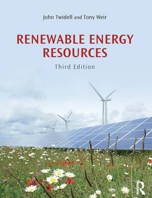 Renewable Energy Resources - John Twidell, Tony Weir