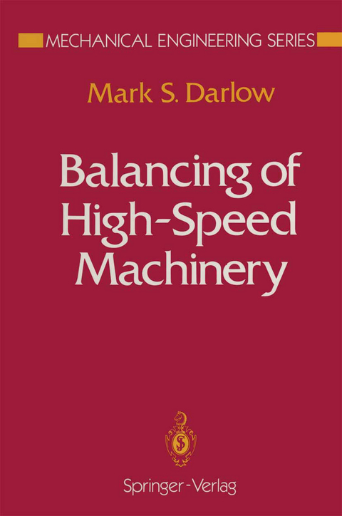 Balancing of High-Speed Machinery - Mark S. Darlow