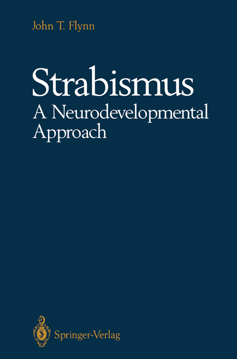 Strabismus A Neurodevelopmental Approach - John T. Flynn