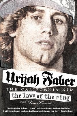 The Laws of the Ring - Urijah Faber, Tim Keown