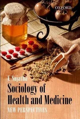 Sociology of Health and Medicine - V. Sujatha