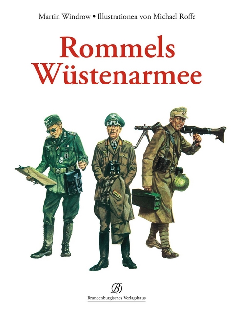 Rommels Wüstenarmee - Martin Windrow