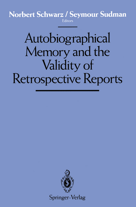 Autobiographical Memory and the Validity of Retrospective Reports - 