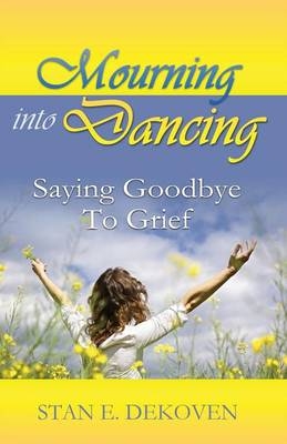 Mourning to Dancing - Stan Dekoven