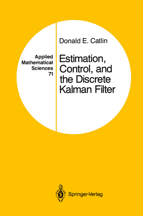 Estimation, Control, and the Discrete Kalman Filter - Donald E. Catlin