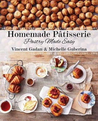 Homemade Patisserie - Vincent Gadan, Michelle Guberina