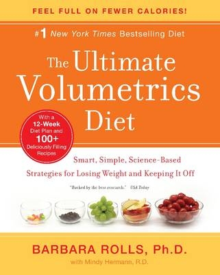 The Ultimate Volumetrics Diet - Barbara Rolls  PhD, Mindy Hermann