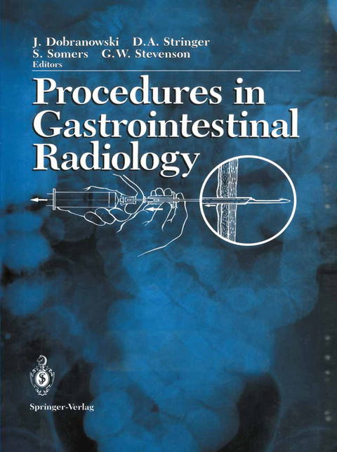 Procedures in Gastrointestinal Radiology - Julian Dobranowski, David A. Stringer, Sat Somers