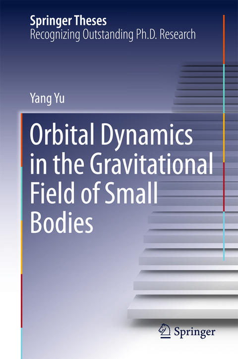Orbital Dynamics in the Gravitational Field of Small Bodies - Yang Yu