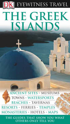 DK Eyewitness The Greek Islands - Marc Dubin