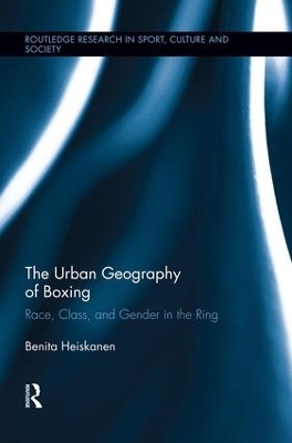 The Urban Geography of Boxing - Benita Heiskanen