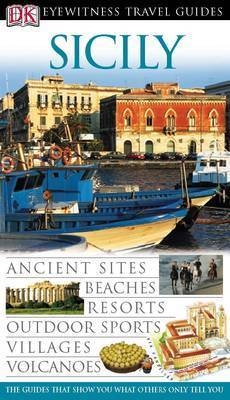 DK Eyewitness Travel Guide: Sicily - Fabrizio Ardito