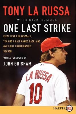 One Last Strike LP (Fifty Years in Baseball, Ten and a Half Games Back, and One Final Championship Season) - Tony La Russa