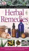 Eyewitness Companions: Herbal Remedies - Andrew Chevallier