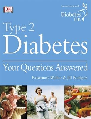 Type 2 Diabetes Your Questions Answered - Jill Rodgers, Rosemary Walker