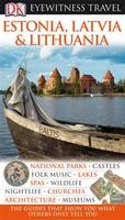 DK Eyewitness Travel Guide: Estonia, Latvia & Lithuania - Howard Jarvis, Tim Ochser