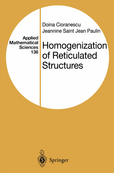 Homogenization of Reticulated Structures - Doina Cioranescu, Jeannine Saint Jean Paulin