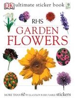 RHS Garden Flowers Ultimate Sticker Book - Ben Hoare