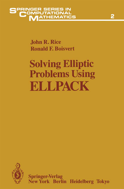 Solving Elliptic Problems Using ELLPACK - John R. Rice, Ronald F. Boisvert