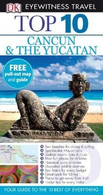 DK Eyewitness Top 10 Travel Guide: Cancun & The Yucatan - Nick Rider