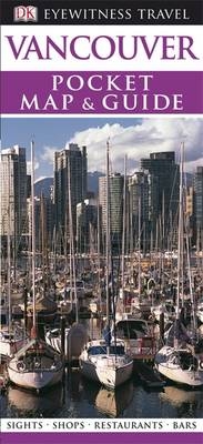 Eyewitness Travel Vancouver Pocket Map And Guide - Constance Brissenden