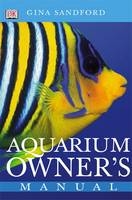Aquarium Owner's Manual - Gina Sandford