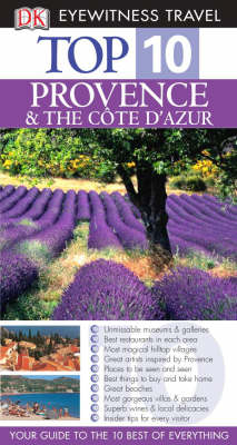 DK Eyewitness Top 10 Travel Guide: Provence & the Cote d'Azur - Anthony Peregrine, Robin Gauldie
