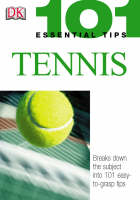 101 Essential Tips: Tennis - Marlena Spieler, Paul Douglas