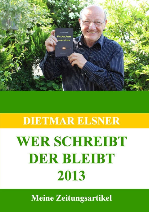 Wer schreibt der bleibt 2013 - Dietmar Elsner