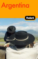 Fodor's Argentina -  Fodor Travel Publications