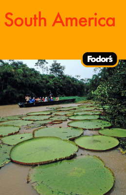 Fodor's South America -  Fodor Travel Publications