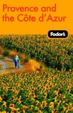 Fodor's Provence and the Cote D'Azur -  Fodor Travel Publications