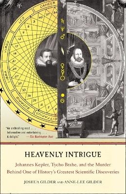 Heavenly Intrigue - Joshua Gilder, Anne-Lee Gilder