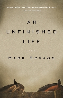 An Unfinished Life - Mark Spragg