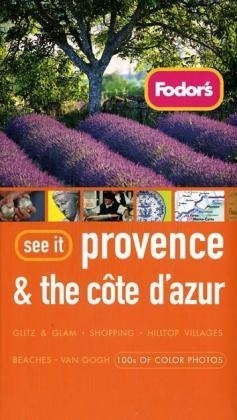 Fodor's See It Provence and the Cote d'Azur, 2nd Edition -  Fodor's