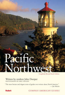 Compass American Guides: Pacific Northwest, 4th Edition -  Fodor's