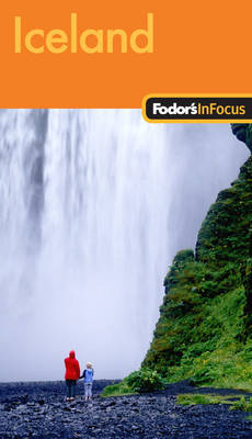 Fodor's in Focus Iceland -  Fodor Travel Publications