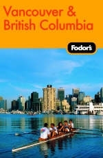 Fodor's Vancouver and British Columbia -  Fodor Travel Publications