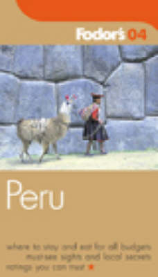 Peru -  Fodor Travel Publications