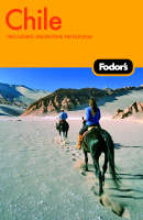 Fodor's Chile -  Fodor Travel Publications