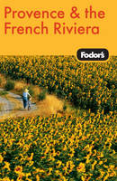 Fodor's Provence and the French Riviera -  Fodor Travel Publications