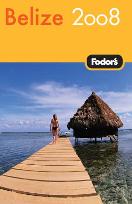 Fodor's Belize -  Fodor Travel Publications
