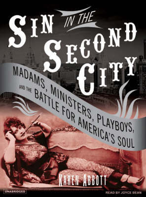 Sin in the Second City - Karen Abbott