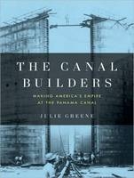 The Canal Builders - Julie Greene