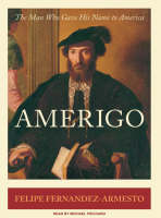 Amerigo - Felipe Fernandez-Armesto