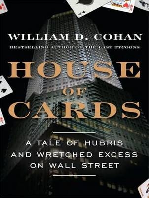 House of Cards - William D. Cohan