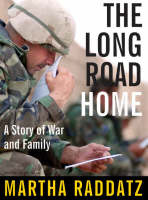 The Long Road Home - Martha Raddatz